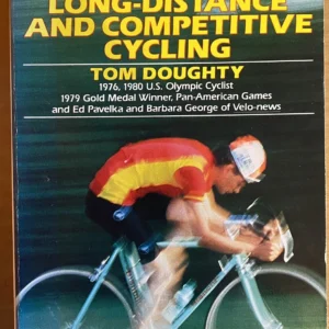 The Complete Book of Long-Distance and Competitive Cycling – Tom Doughty (1983, Paperback)