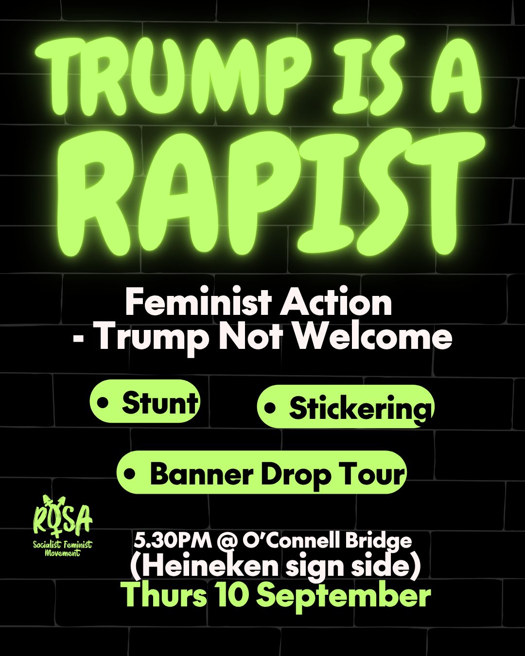 ROSA Trump Is a Rapist feminist action poster for O’Connell Bridge, Dublin, on 10 September 2026 ahead of the No Welcome for Trump protest.